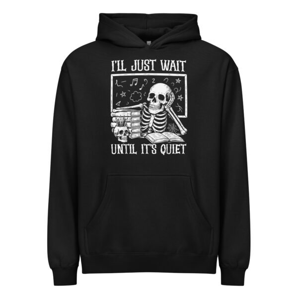 Teacher Halloween Shirt I'll Just Wait Until It's Quiet Hoodie