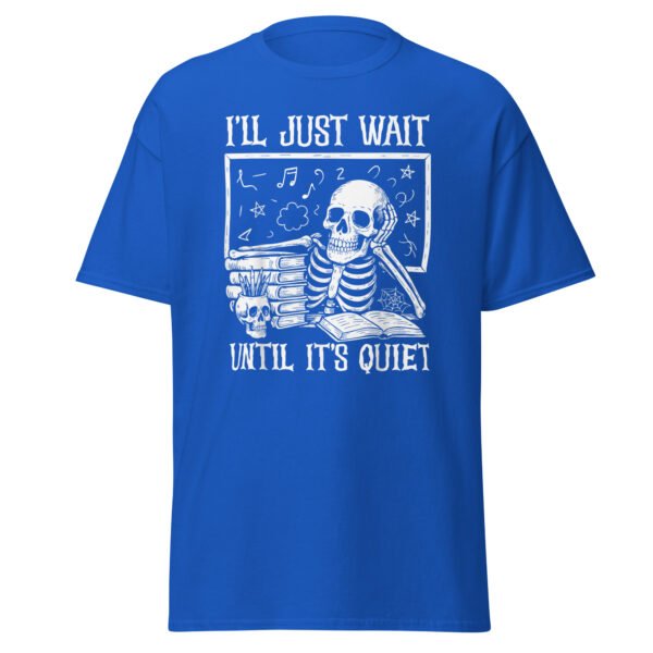 Teacher Halloween Shirt I'll Just Wait Until It's Quiet