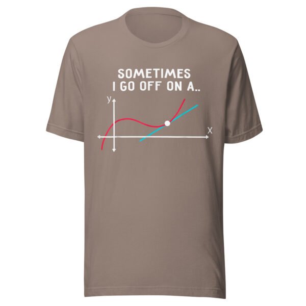 Math Teacher Gifts Sometimes I Go Off On A Tangent T-Shirt